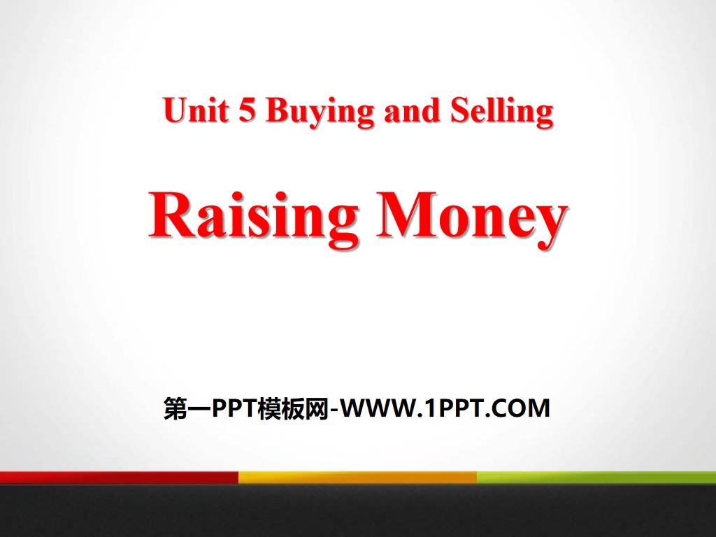 《Raising Money》Buying and Selling PPT課程下載