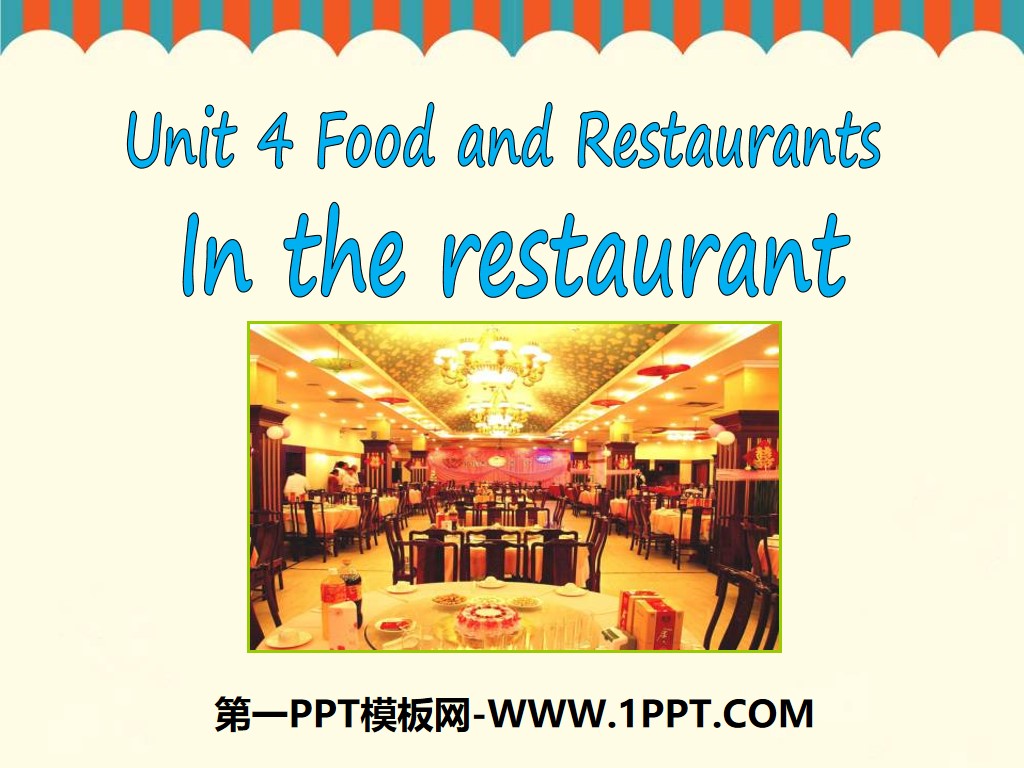 《In the restaurant》Food and Restaurants PPT下载
