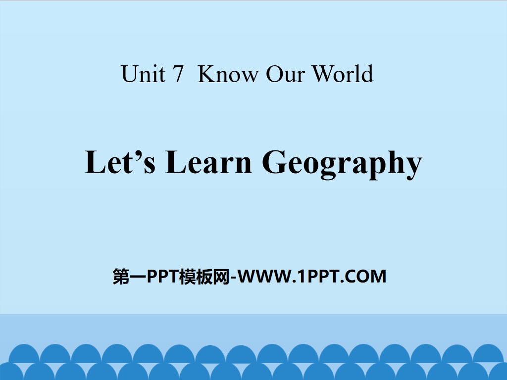 《Let's Learn Geography》Know Our World PPT
