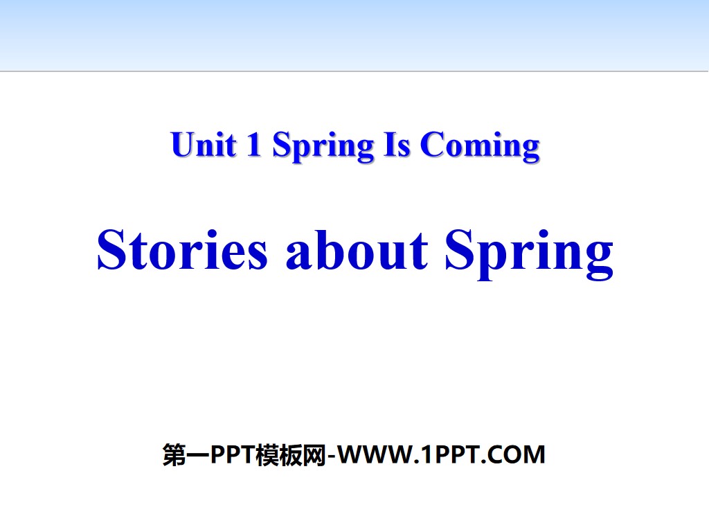 《Stories about Spring》Spring Is Coming PPT教学课件
