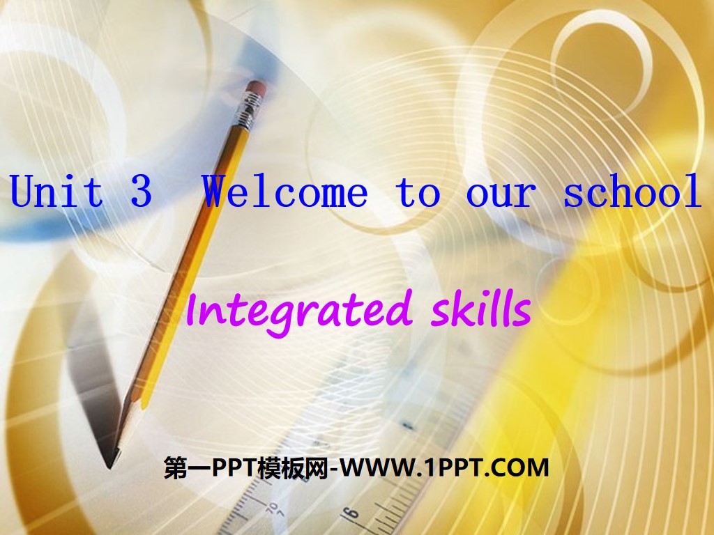 《Welcome to our school》Integrated skillsPPT下载
