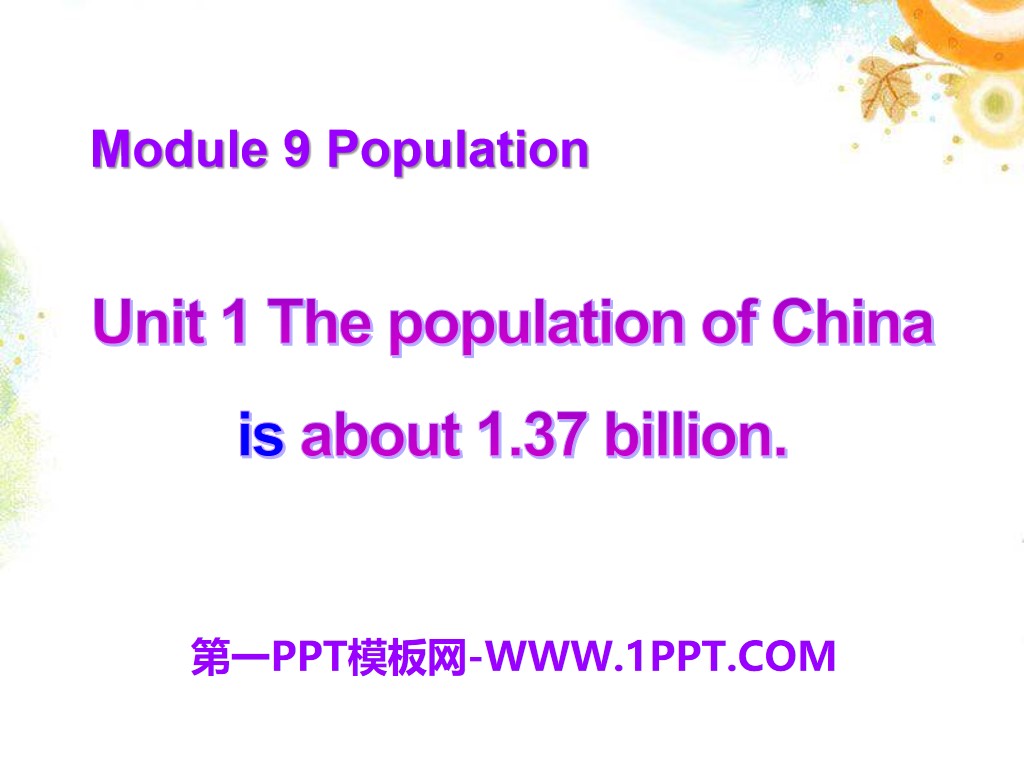 "The population of China is about 1.37 billion" Population PPT courseware 4