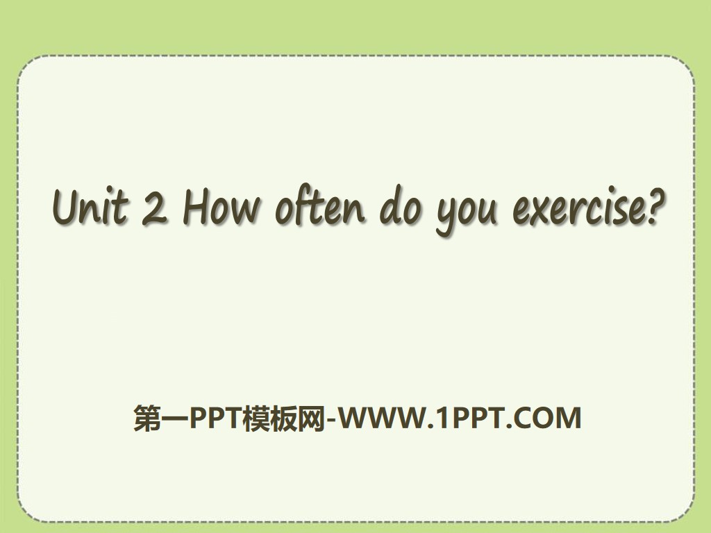 《How often do you exercise?》PPT课件21
