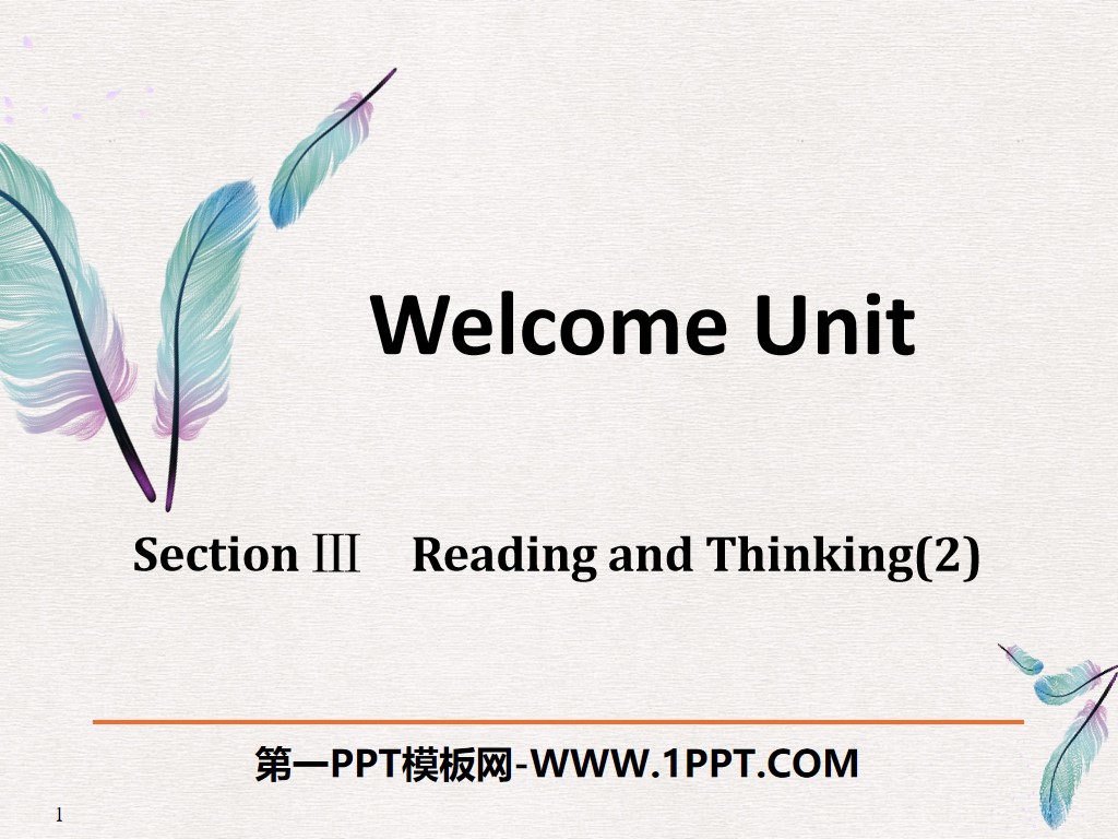 《Welcome Unit》Reading and Thinking PPT課件