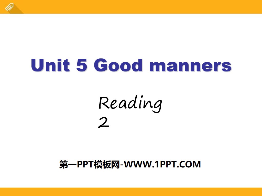 《Good manners》ReadingPPT课件
