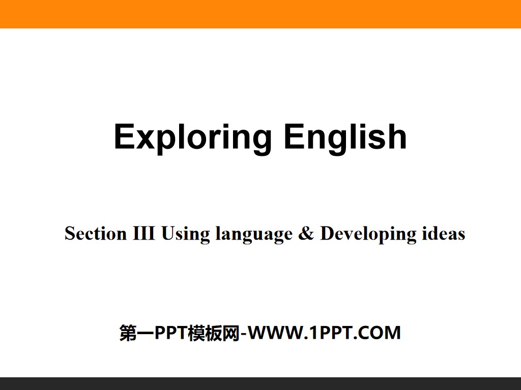 《Exploring English》Section ⅢPPT