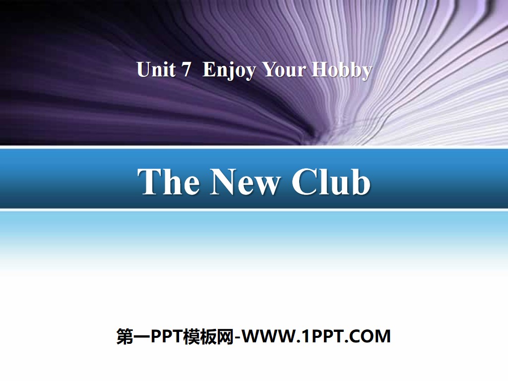 "The New Club" Enjoy Your Hobby PPT teaching courseware