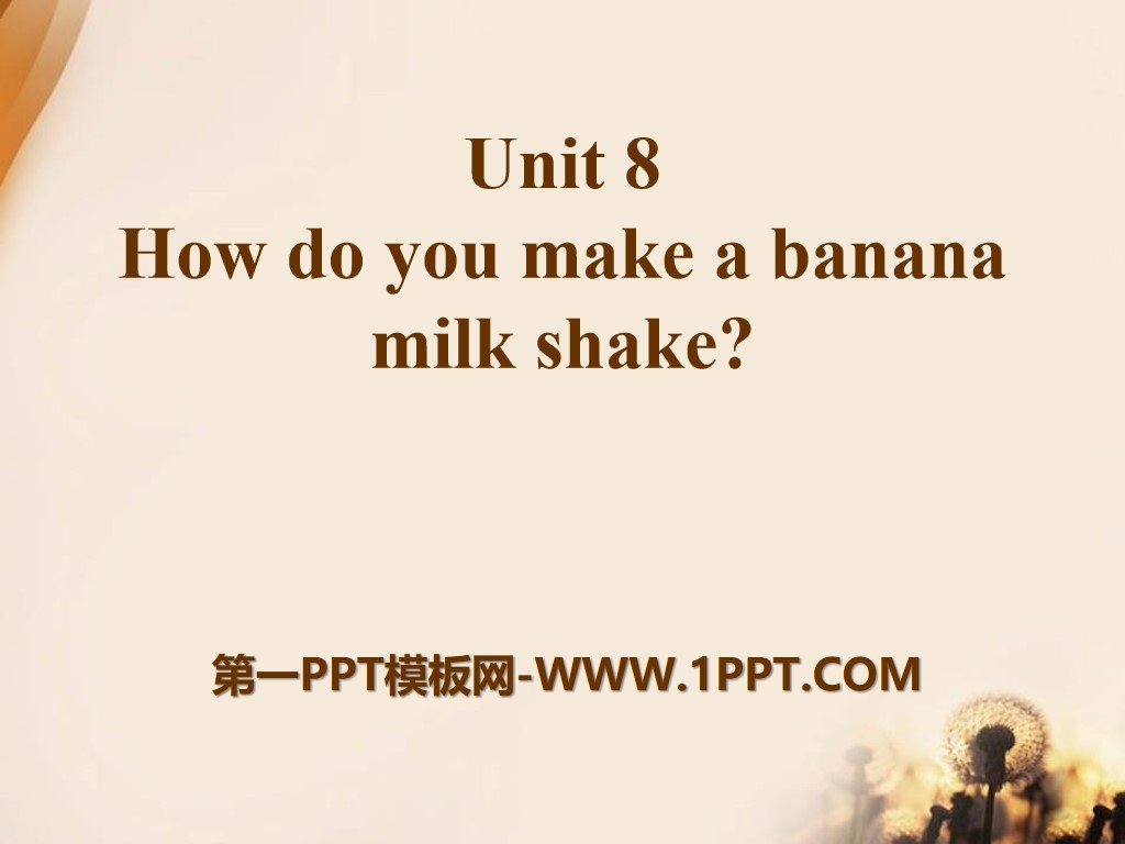 《How do you make a banana milk shake?》PPT課件21