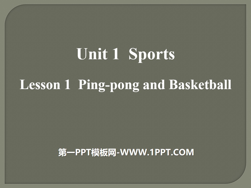 《Ping-pong and Basketball》Sports PPT
