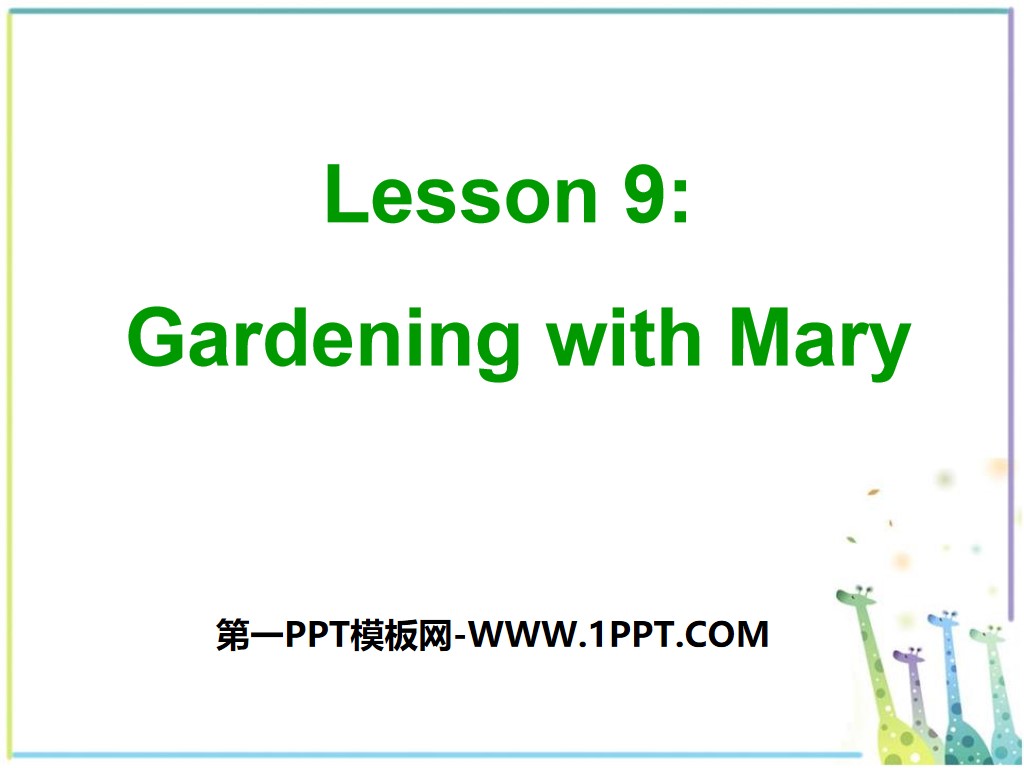 《Gardening with Mary》Plant a Plant PPT课件
