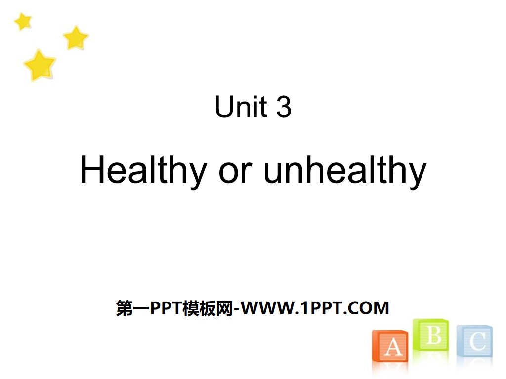 《Healthy or unhealthy》PPT
