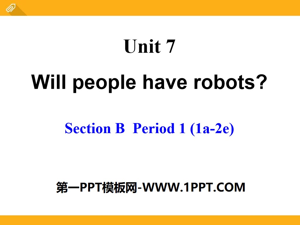 《Will people have robots?》PPT课件21
