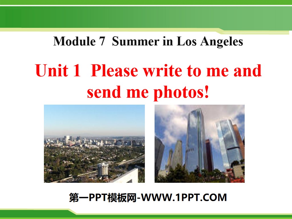 《Please write to me and send me some photos!》Summer in Los Angeles PPT课件
