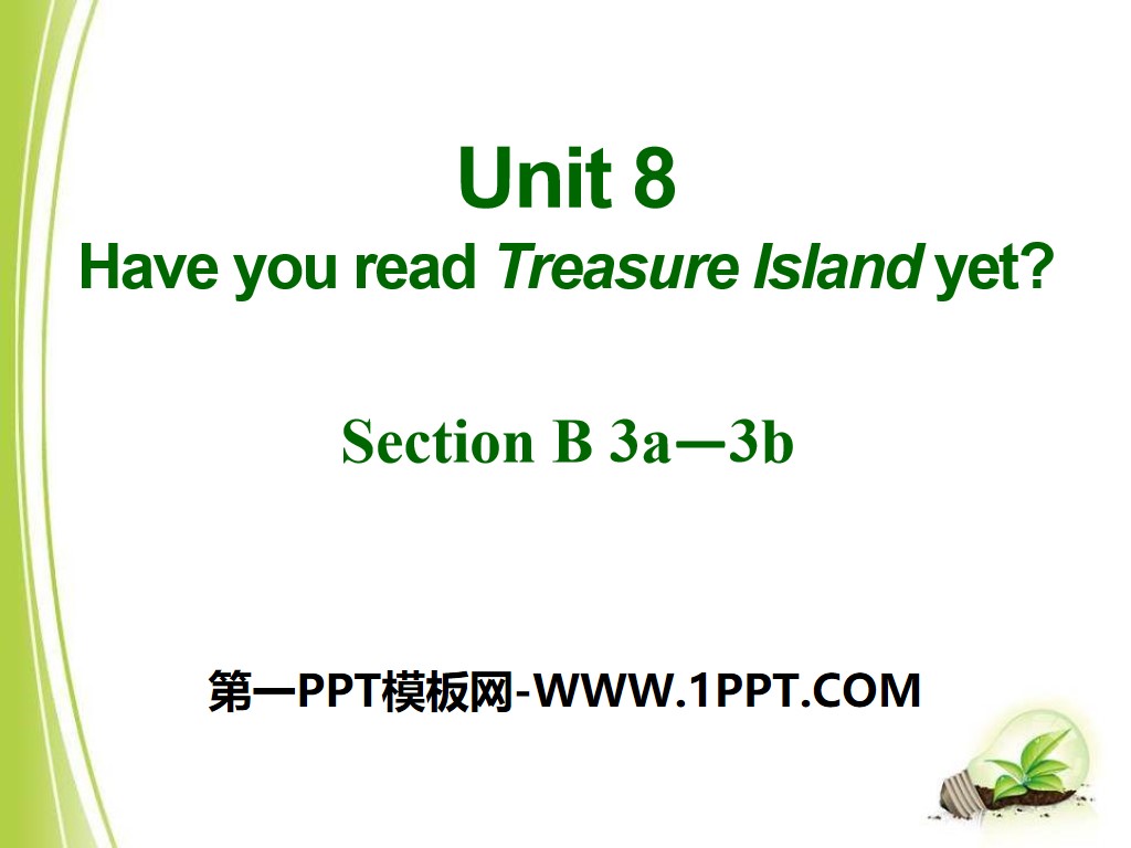 "Have you read Treasure Island yet?" PPT courseware 11