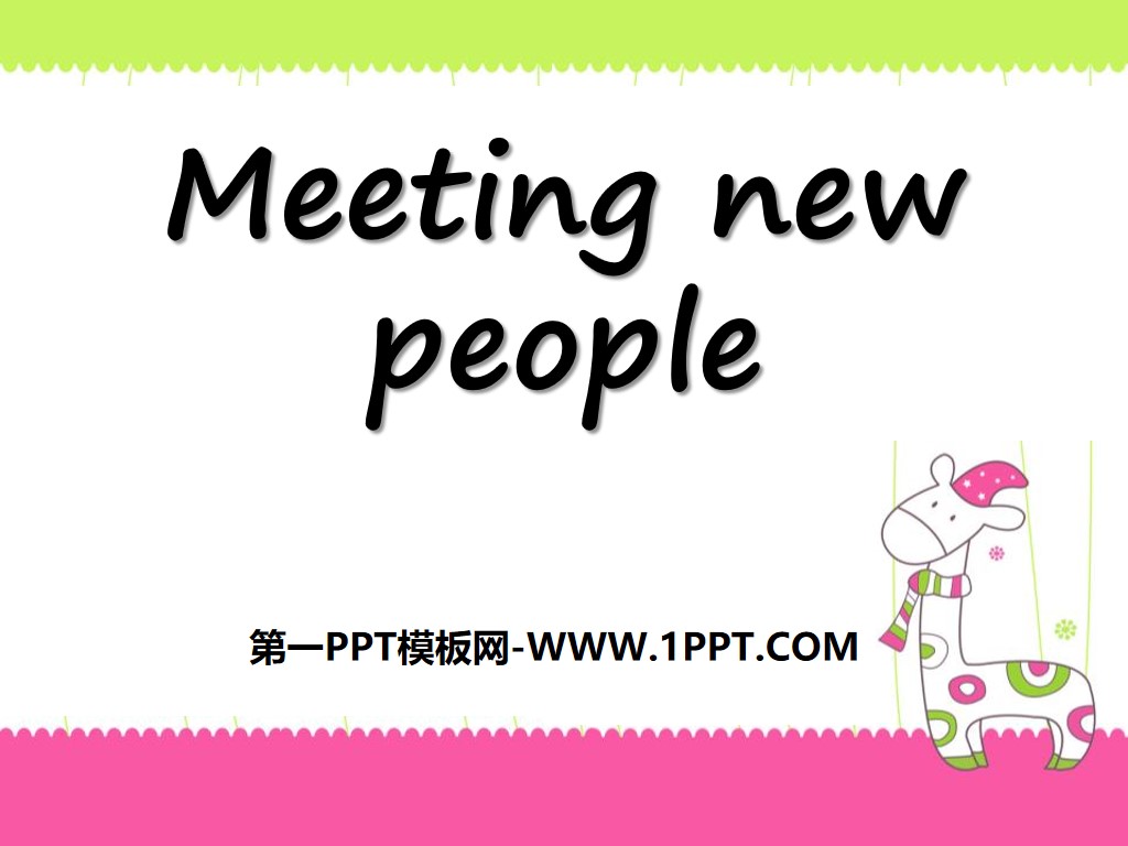 "Meeting new people" PPT courseware