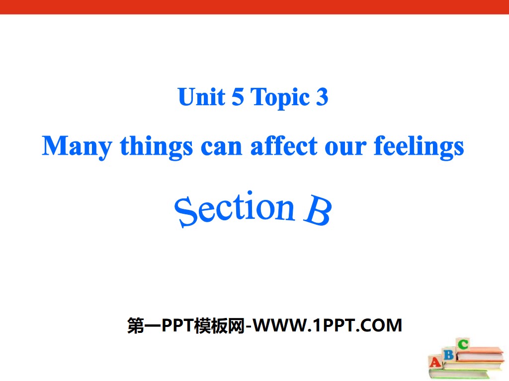 "Many things can affect our feelings" SectionB PPT
