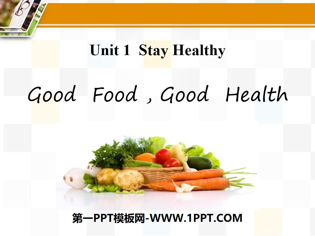《Good Food,Good Health》Stay healthy PPT課件