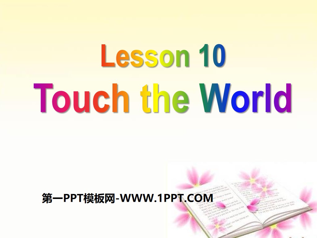 "Touch the World" Great People PPT courseware