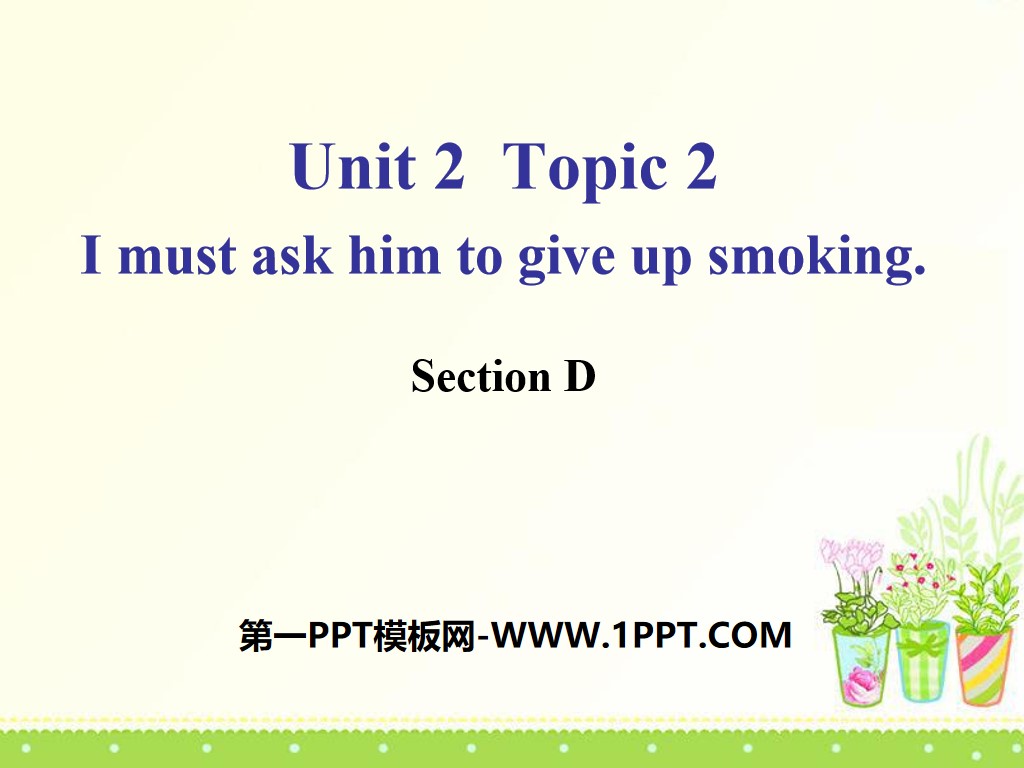 "I must ask him to give up smoking" SectionD PPT