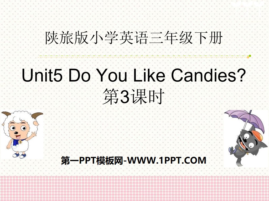 《Do You Like Candies?》PPT下载
