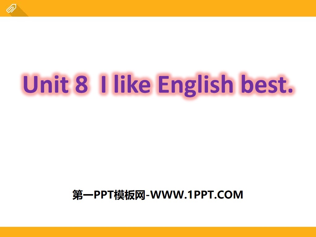 《I like English best》PPT
