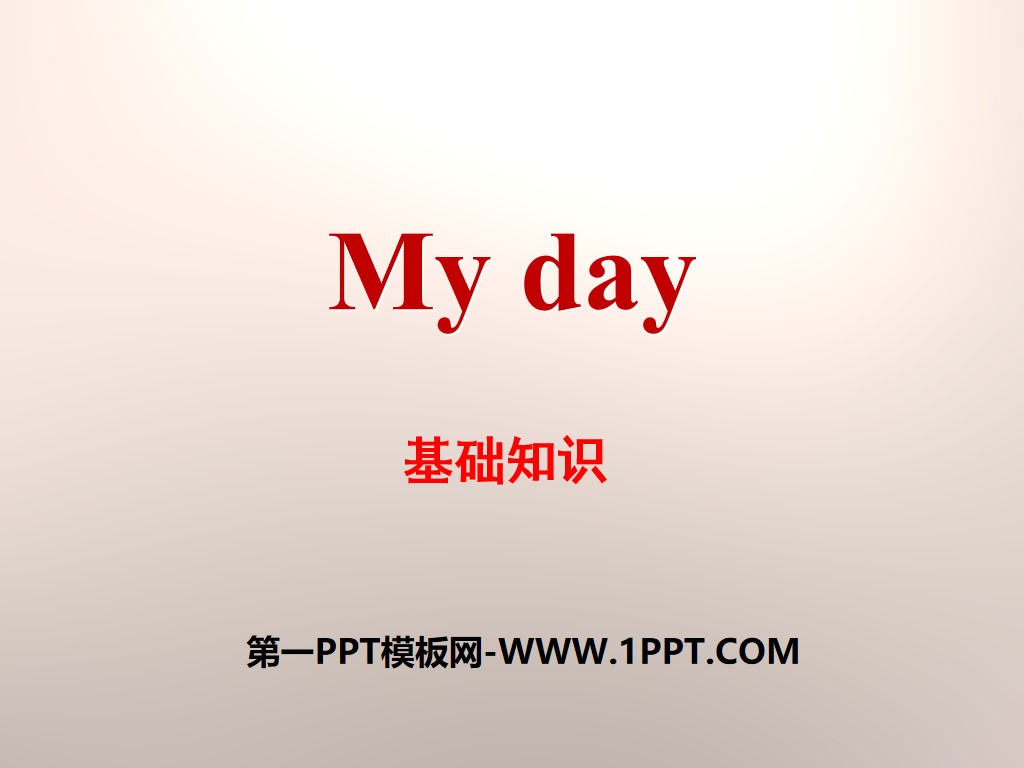 "My day" basic knowledge PPT