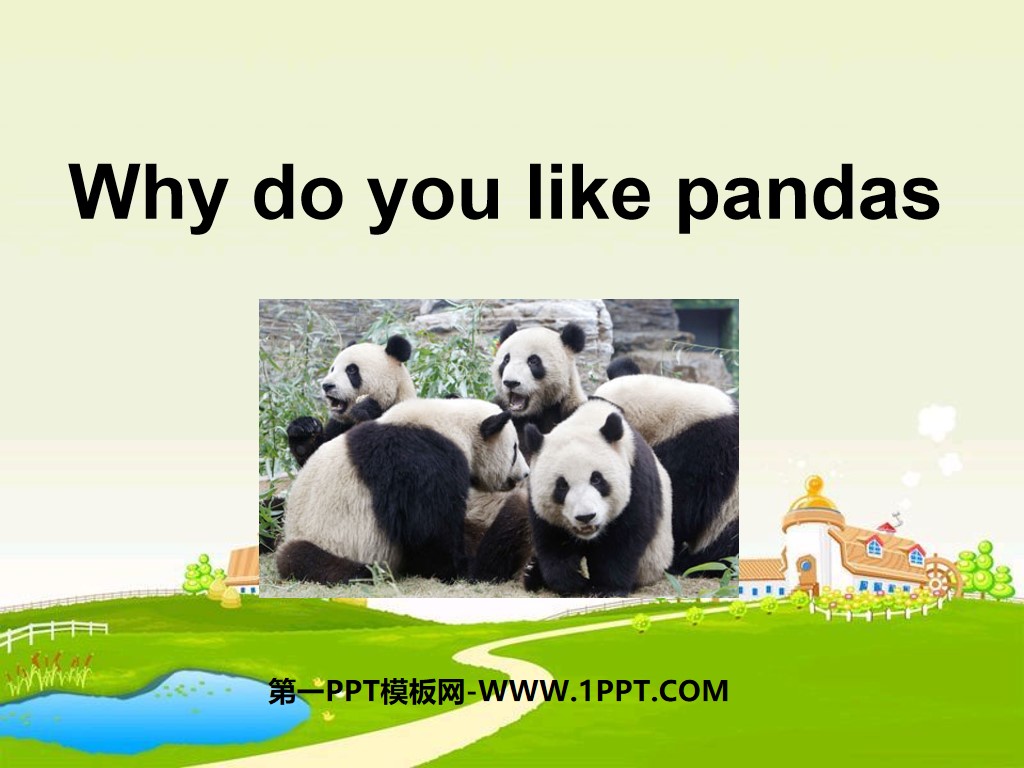 《Why do you like pandas?》PPT课件3
