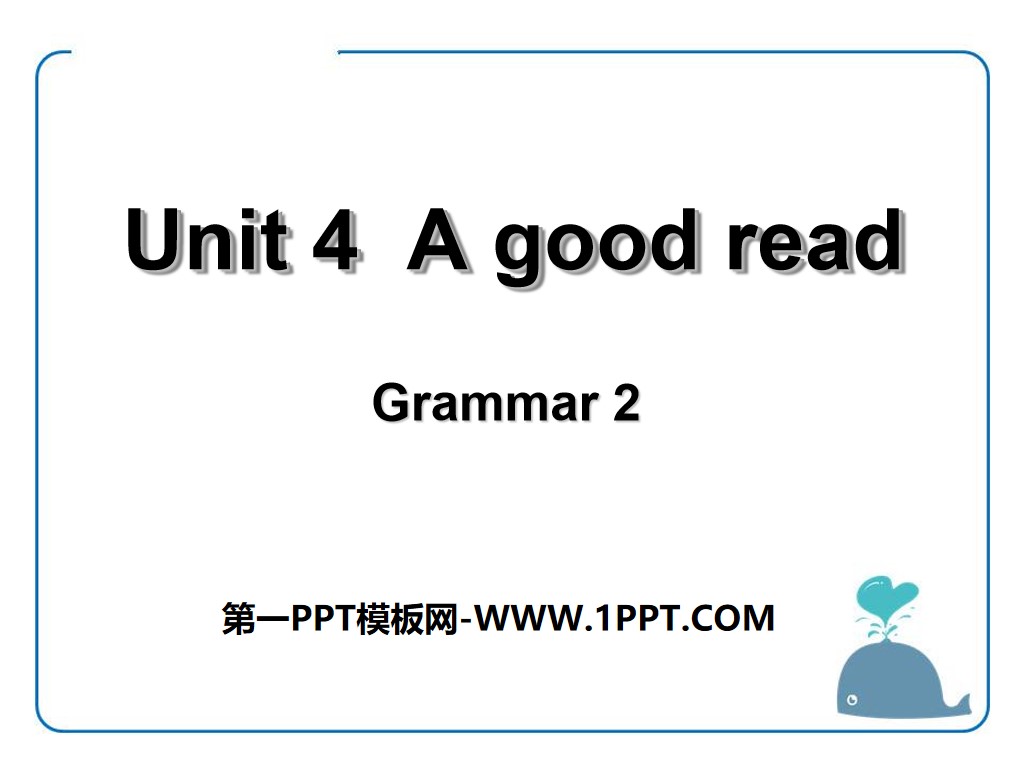 《A good read》GrammarPPT课件
