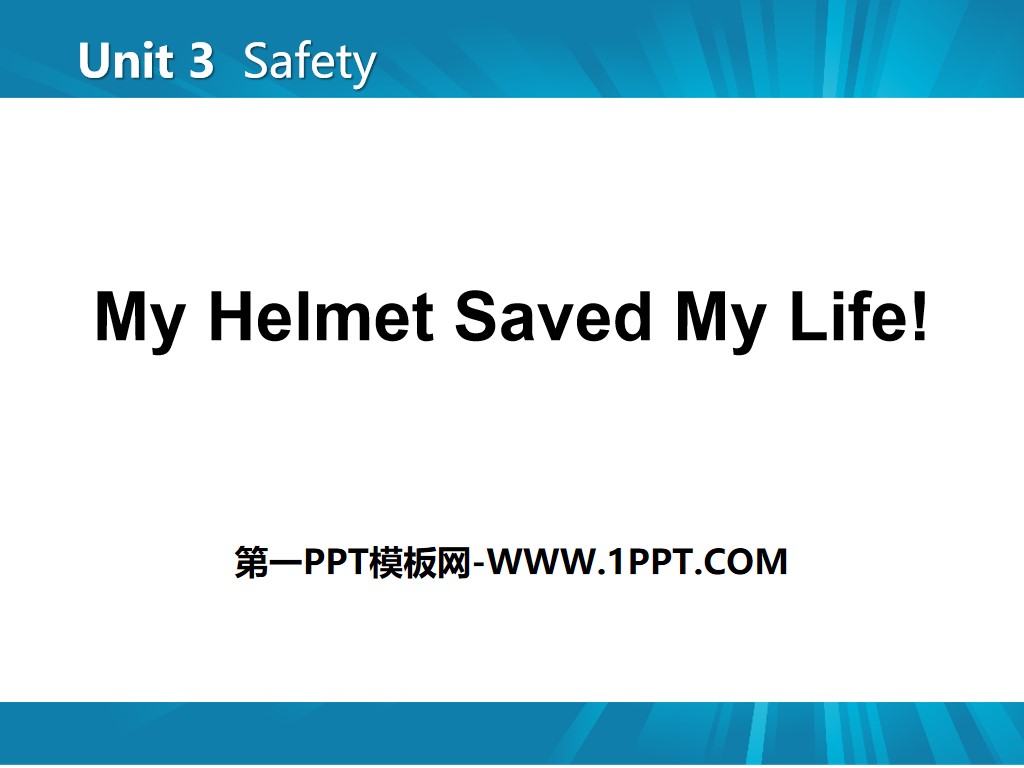 "My Helmet Saved My Life" Safety PPT courseware download