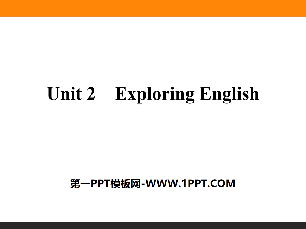 《Exploring English》PPT
