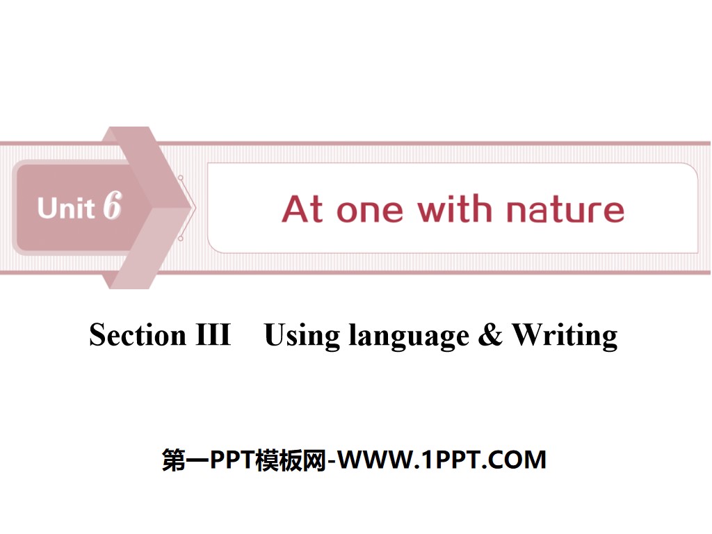 《At one with nature》Section ⅢPPT下載
