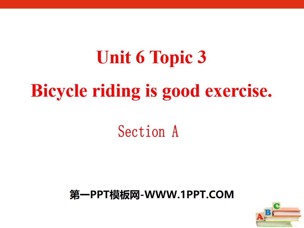 《Bicycle riding is good exercise》SectionA PPT