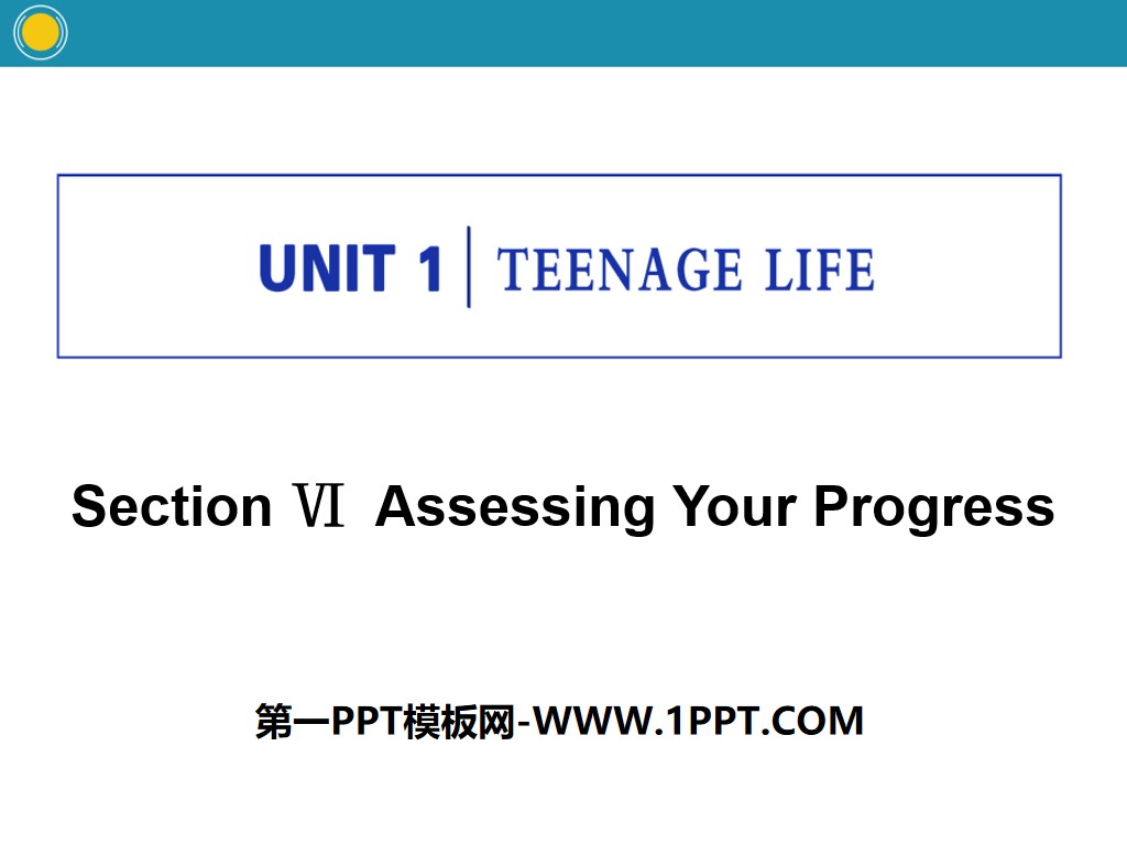 "Teenage Life"Assessing Your Progress PPT courseware
