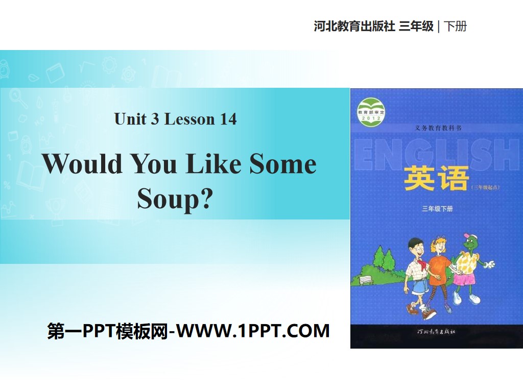 《Would You Like Some Soup?》Food and Meals PPT课件
