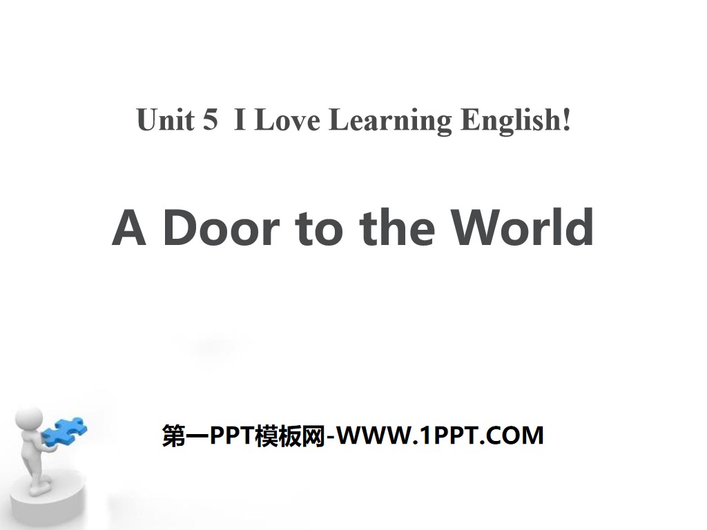 《A Door to the World》I Love Learning English PPT教学课件

