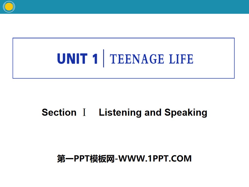 《Teenage Life》Listening and Speaking PPT下載