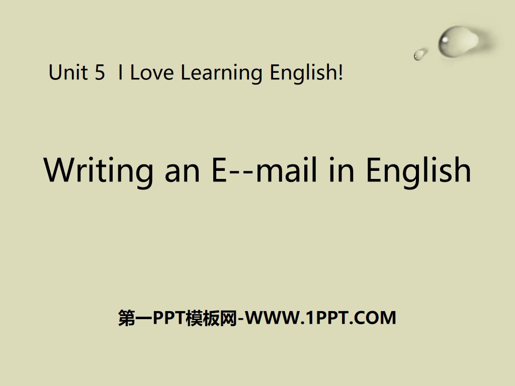 《Writing an E-mail in English》I Love Learning English PPT免费下载
