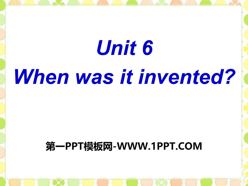"When was it invented?" PPT courseware 24