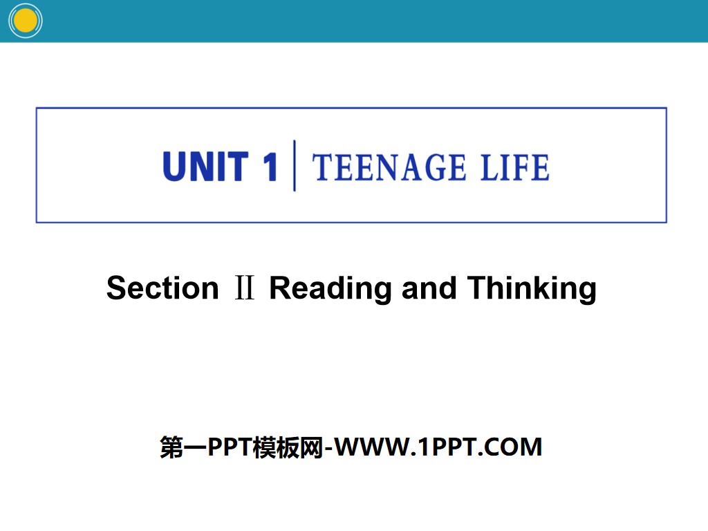 《Teenage Life》Reading and Thinking PPT教学课件
