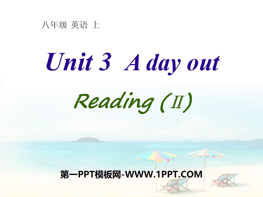 《A day out》ReadingPPT课件
