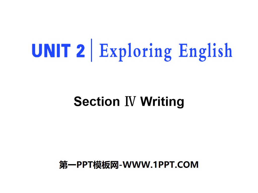 《Exploring English》Section ⅣPPT課件