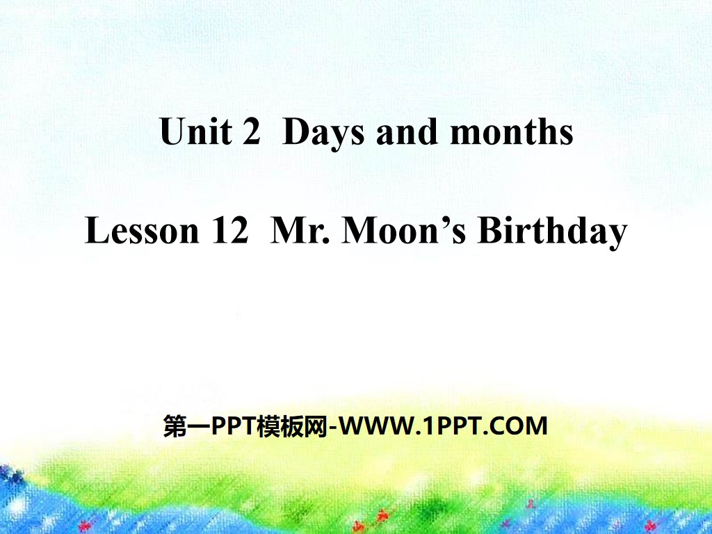 《Mr.Moon's Birthday》Days and Months PPT
