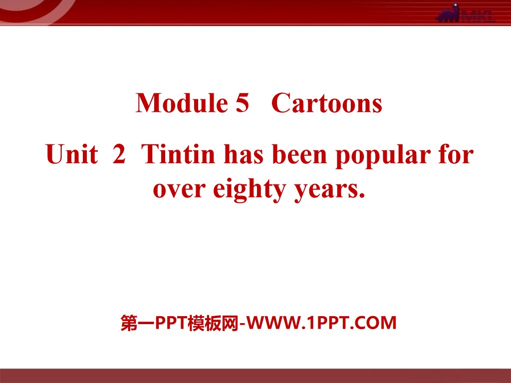 《Tintin has been popular for over eighty years》Cartoon stories PPT课件2
