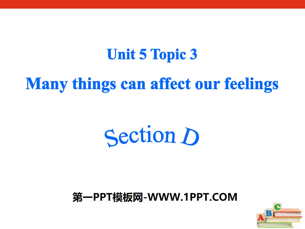 "Many things can affect our feelings" SectionD PPT