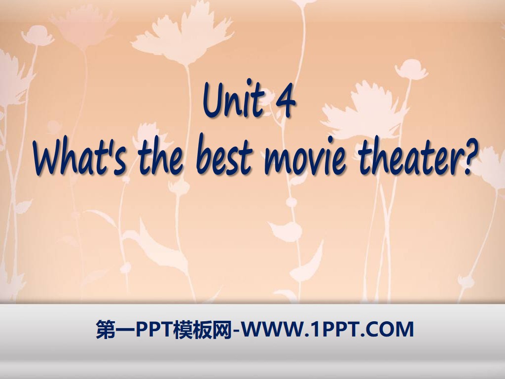 "What's the best movie theater?" PPT courseware 19