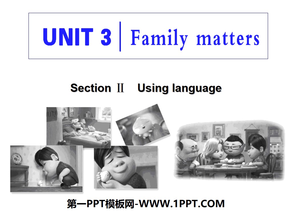 《Family matters》Section ⅡPPT課件