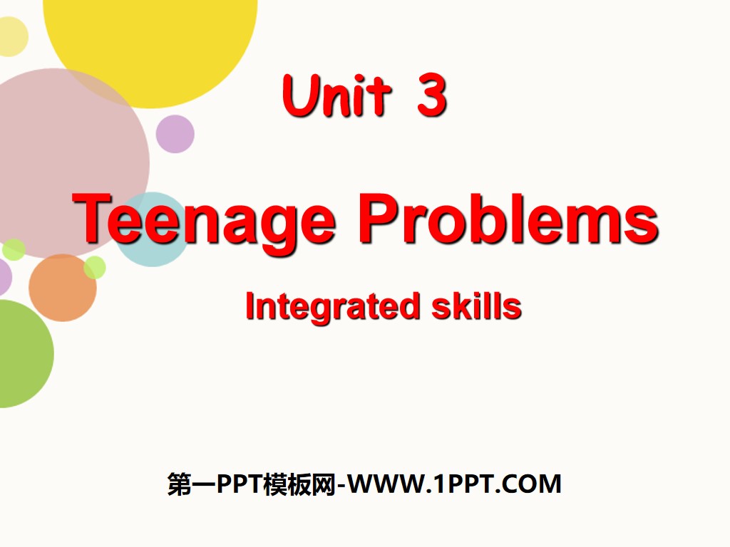 《Teenage problems》Integrated skillsPPT