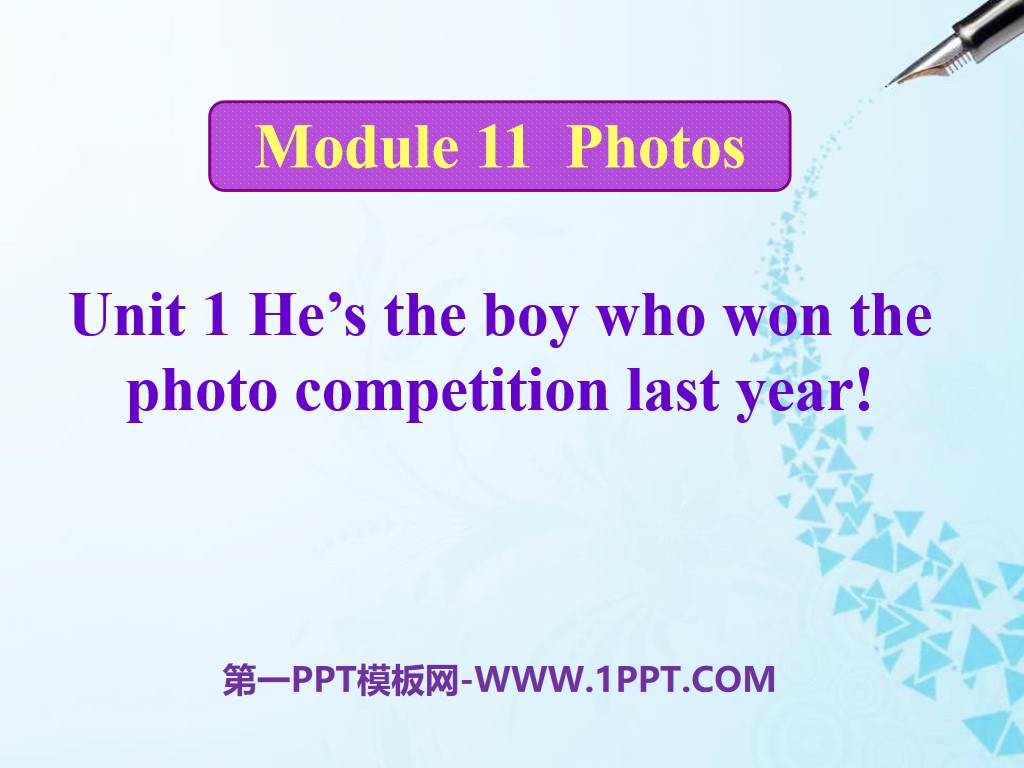 《He's the boy who won the photo competition last year!》Photos PPT课件3
