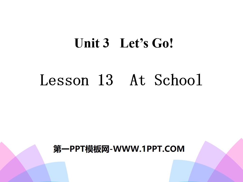《At School》Let's Go! PPT