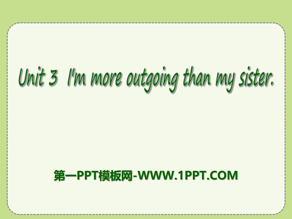 "I'm more outgoing than my sister" PPT courseware 20
